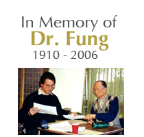 In Memory of Dr. Fung, 1910 - 2006